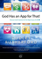 God Has an App for That by Dudley Rutherford