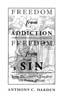 Freedom from Addiction/ Freedom from Sin
