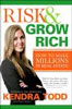 Risk and Grow Rich